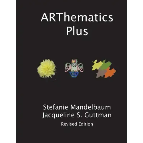 ARThematics Plus: Integrated Projects in Math, Art and Beyond