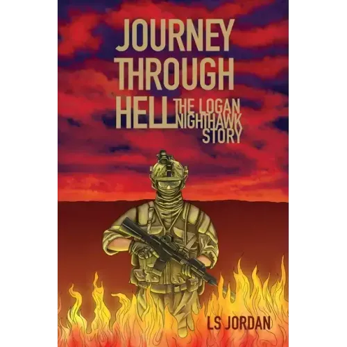Journey Through Hell: The Logan Nighthawk Story