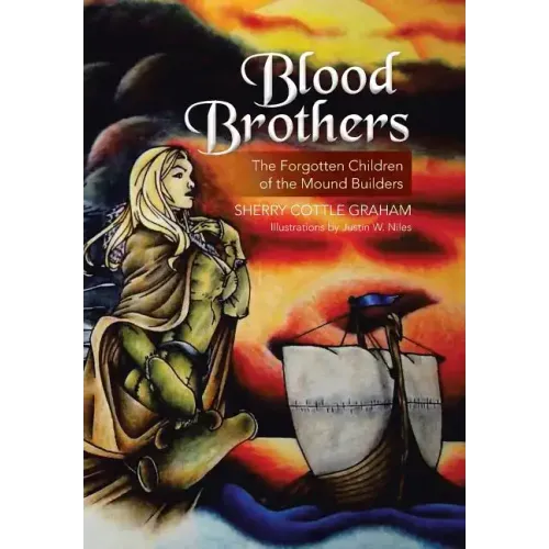 Blood Brothers: The Forgotten Children of the Mound Builders