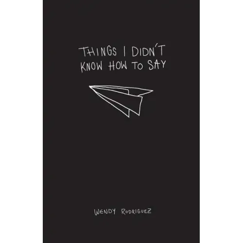Things I Didn't Know How To Say