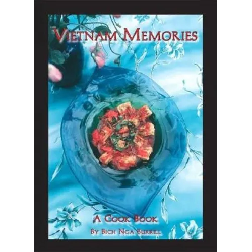 Vietnam Memories: A Cook Book