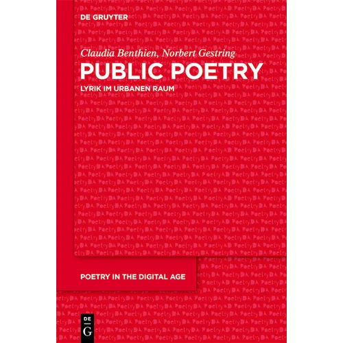 Public Poetry: Lyrik Im Urbanen Raum