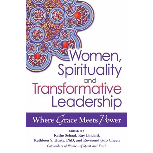 Women, Spirituality and Transformative Leadership: Where Grace Meets Power