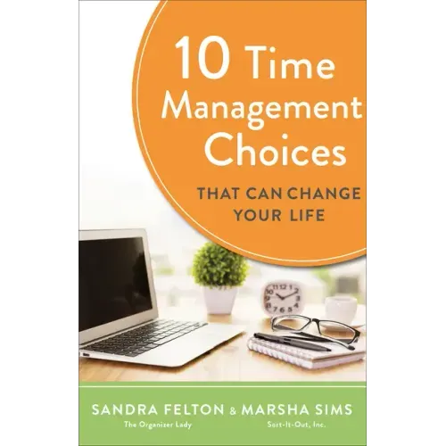 10 Time Management Choices That Can Change Your Life