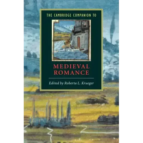 The Cambridge Companion to Medieval Romance