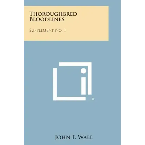 Thoroughbred Bloodlines: Supplement No. 1