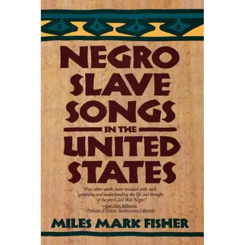 Negro Slave Songs in the United States