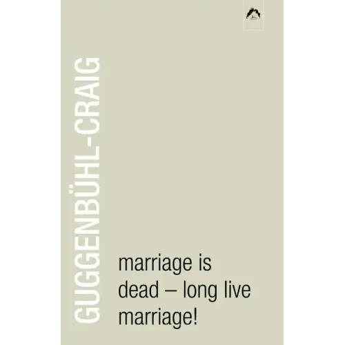 Marriage Is Dead - Long Live Marriage!