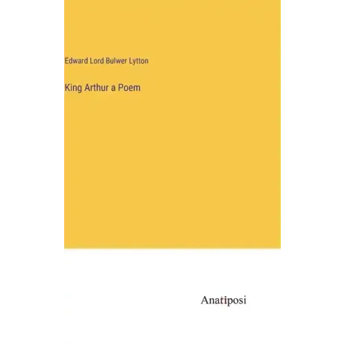 King Arthur a Poem