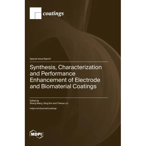 Synthesis, Characterization and Performance Enhancement of Electrode and Biomaterial Coatings