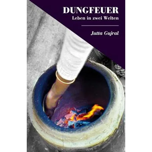 Dungfeuer: Leben in zwei Welten