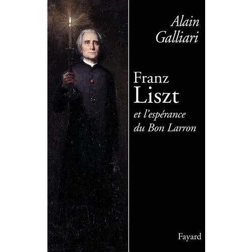 Franz Liszt et l'espérance du Bon Larron