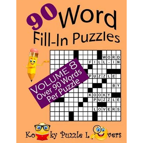 Word Fill-In Puzzles, Volume 8, 90 Puzzles