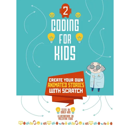 Coding for Kids 2: Create Your Own Animated Stories with Scratch