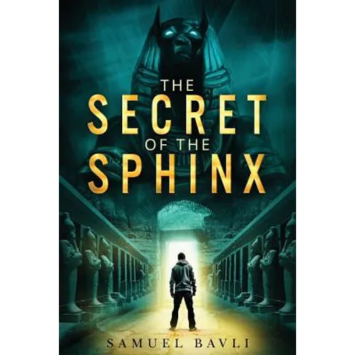 The Secret of the Sphinx: A Time-Travel Adventure to Ancient Egypt