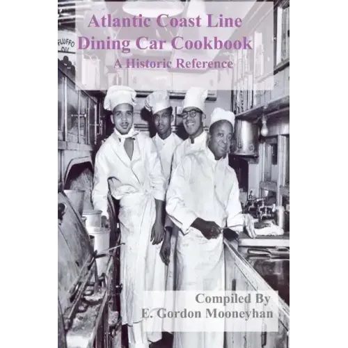 Atlantic Coast Line Railroad Dining Car Cookbook