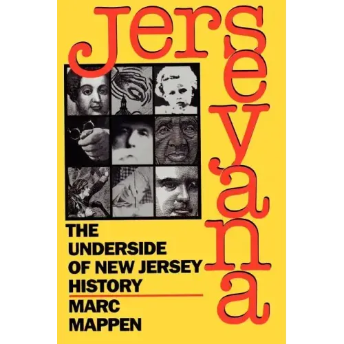 Jerseyana: The Underside of New Jersey History