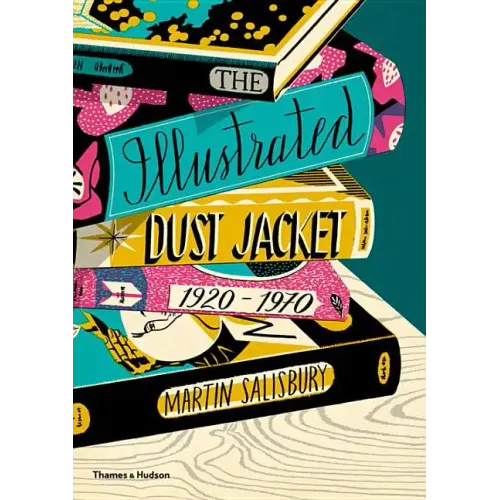 The Illustrated Dust Jacket, 1920-1970