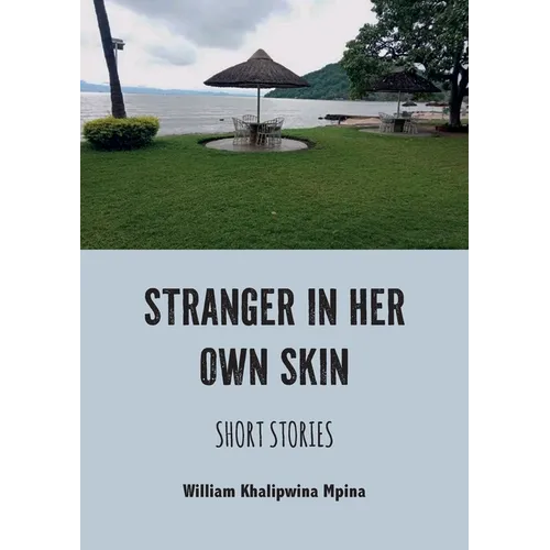 Stranger in her own skin: Short Stories