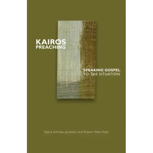 Kairos Preaching: Speaking Gospel to the Situation