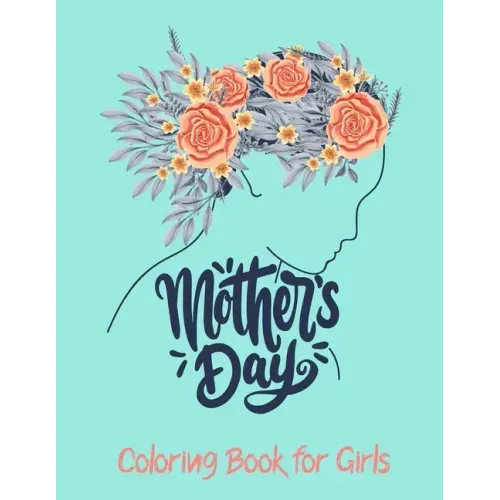 Mother's Day Coloring Book for Girls: Precious Moments Coloring Book for Girls.