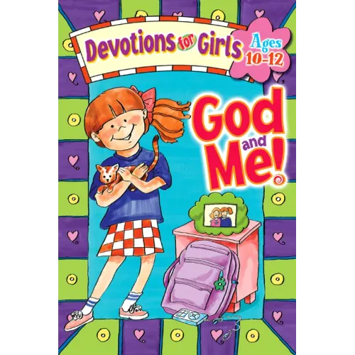 God and Me!: Devotions for Girls Ages 10-12