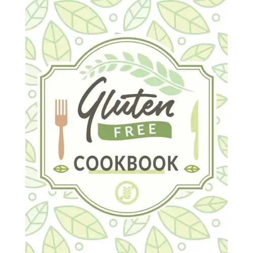 Gluten Free Cookbook: The Easy Gluten-Free Cookbook, Gluten Free Cookbook for Beginners