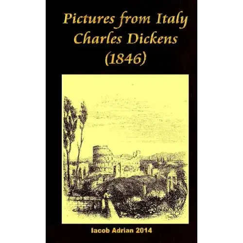 Pictures from Italy Charles Dickens (1846)