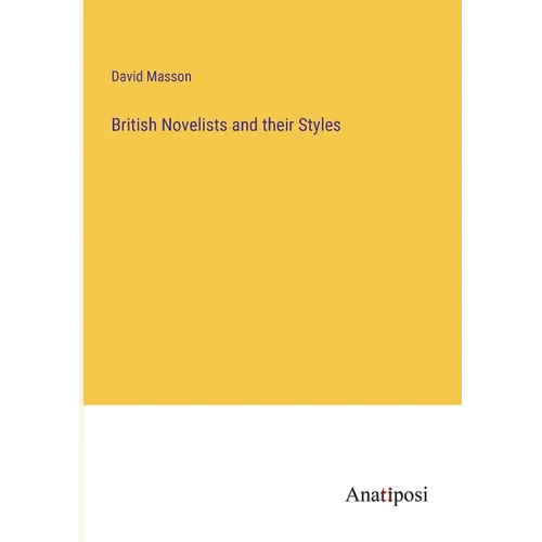 British Novelists and their Styles