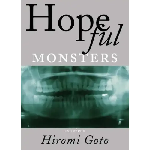 Hopeful Monsters: Stories