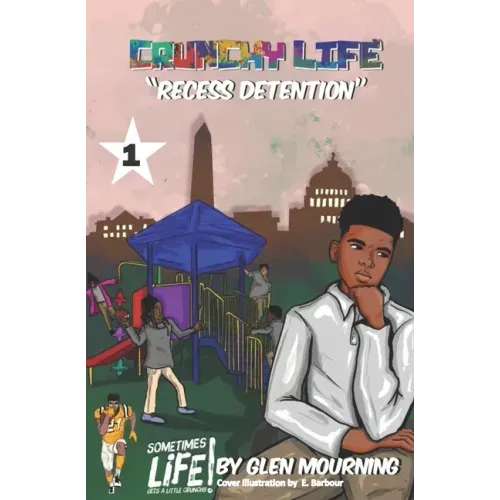 Crunchy Life: Recess Detention