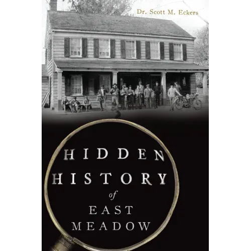 Hidden History of East Meadow