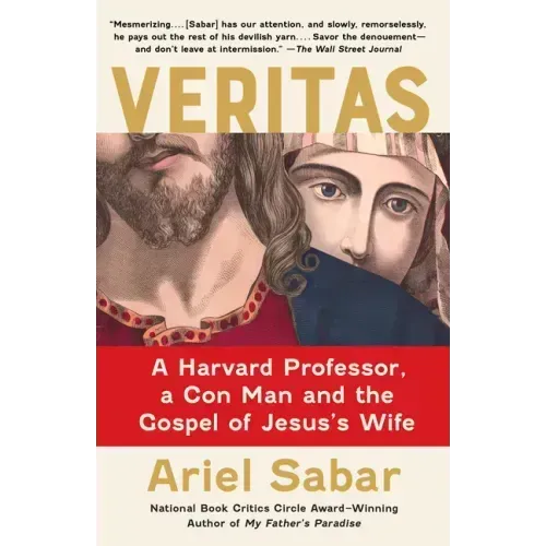 Veritas: A Harvard Professor, a Con Man and the Gospel of Jesus's Wife