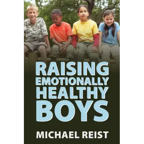 Raising Emotionally Healthy Boys
