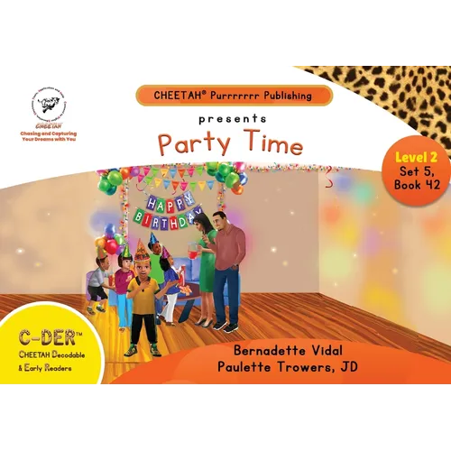 C-DER (Cheetah Decodable & Early Readers) Set 5, Book 42, Party Time!