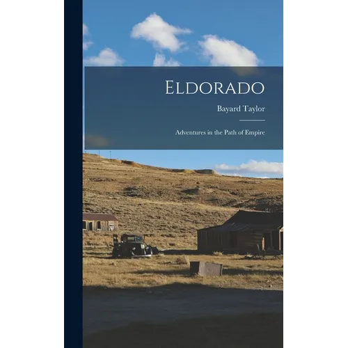 Eldorado: Adventures in the Path of Empire