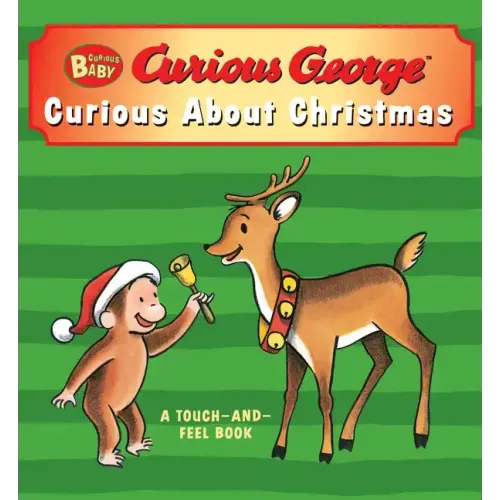 Curious Baby: Curious about Christmas Touch-And-Feel Board Book: A Christmas Holiday Book for Kids
