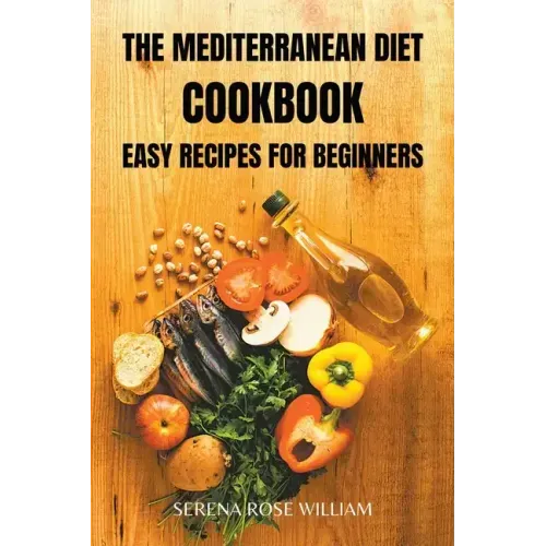 The Mediterranean Diet Cookbook: easy recipes for beginners