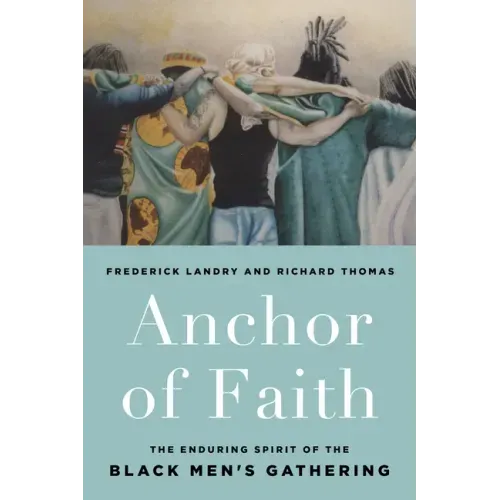 Anchor of Faith: The Enduring Spirit of the Black Men's Gathering