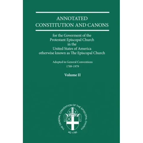 Annotated Constitutions and Canons Volume 2