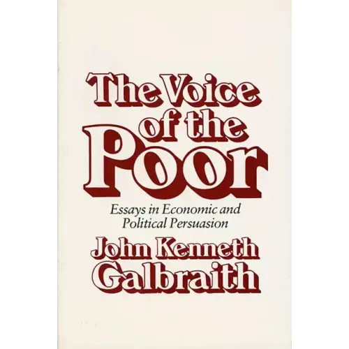 The Voice of the Poor: Essays in Economic and Political Persuasion