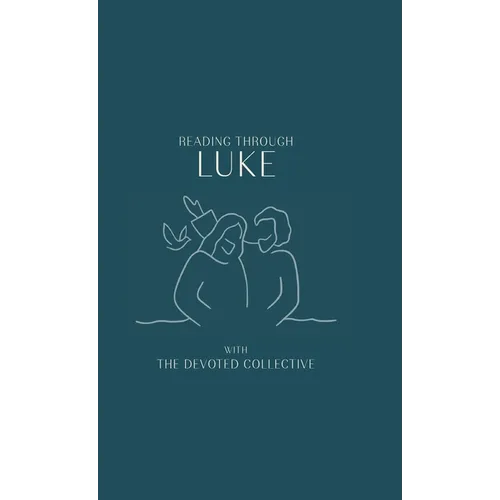 Reading Through Luke
