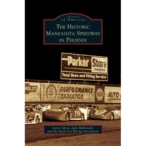 Historic Manzanita Speedway in Phoenix
