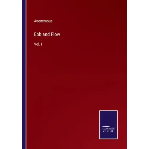 Ebb and Flow: Vol. I