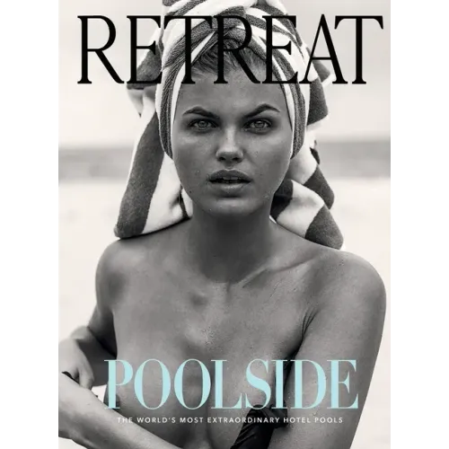 Poolside: The World's Most Extraordinary Hotel Pools