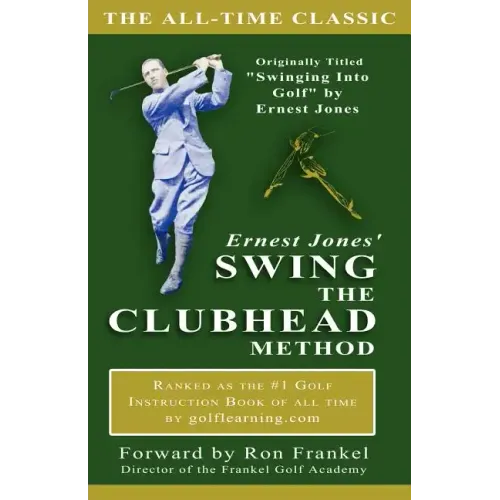Ernest Jones' Swing The Clubhead