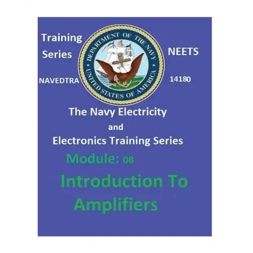 The Navy Electricity and Electronics Training Series Module 08 Introduction To Amplifiers