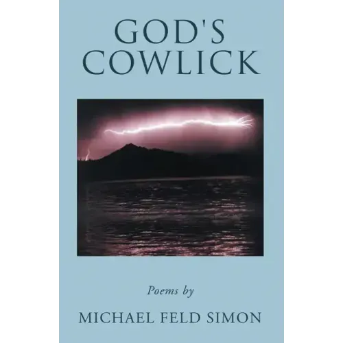 God's Cowlick: Poems