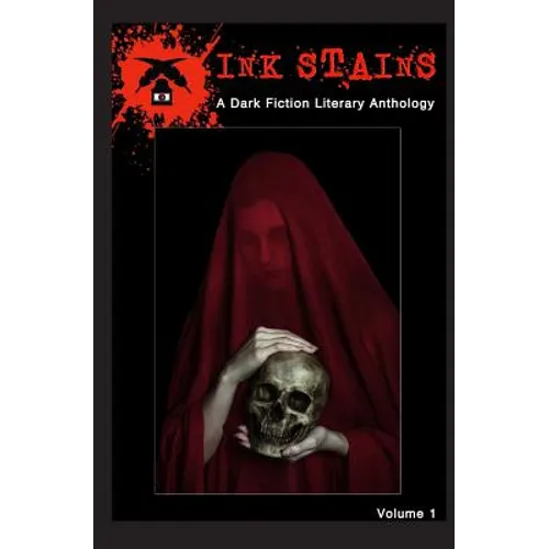 Ink Stains: A Dark Fiction Literary Anthology