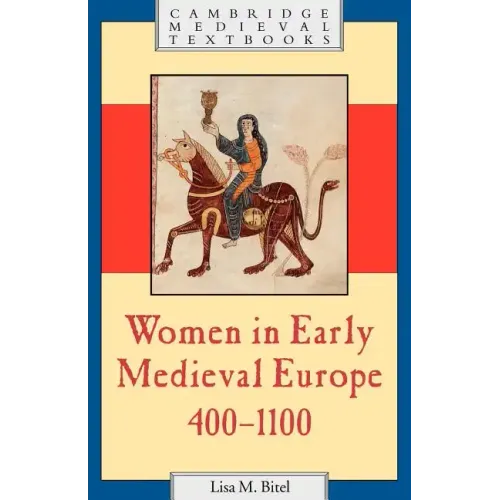 Women in Early Medieval Europe, 400 1100